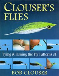 Bob Clouser Flies- Techniques and fishing his flies